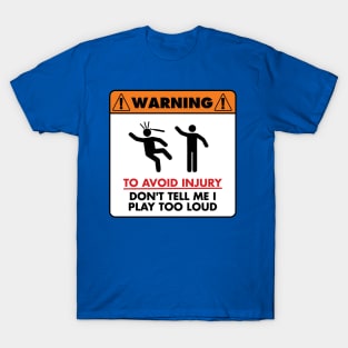 Warning - To avoid injury T-Shirt